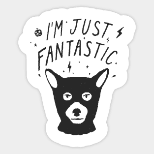 I'm just Fanstastic Sticker